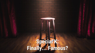 Special K: Finally... Famous?