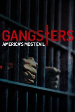 Gangsters: America's Most Evil