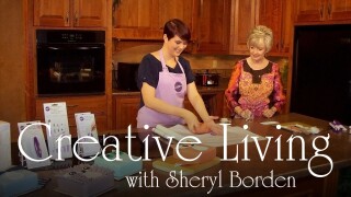 Creative Living With Sheryl Borden