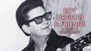 Roy Orbison & Friends: A Black & White Night