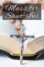 Mass for Shut-Ins
