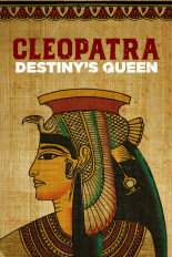 Cleopatra: Destiny's Queen