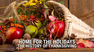 Home for the Holidays: The History of Thanksgiving