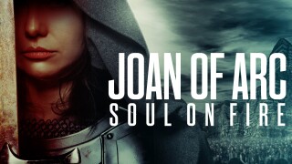 Joan of Arc: Soul on Fire