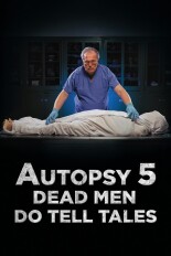 Autopsy 5: Dead Men Do Tell Tales