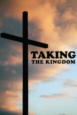 Taking the Kingdom
