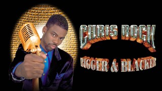 Chris Rock: Bigger & Blacker