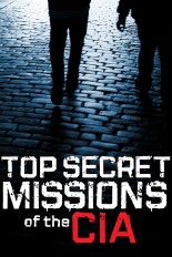 Top Secret Missions of the CIA