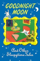 Goodnight Moon & Other Sleepytime Tales
