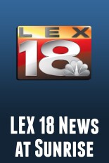LEX 18 News at Sunrise