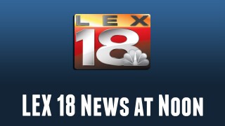 LEX 18 News at Noon