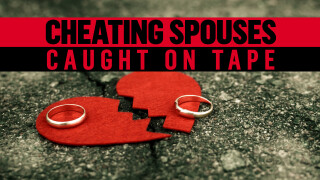 Cheating Spouses Caught on Tape