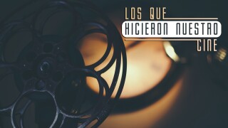 Los que hicieron nuestro cine