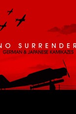 No Surrender: German and Japanese Kamikazes