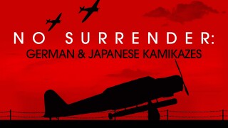 No Surrender: German and Japanese Kamikazes