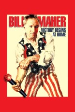 Bill Maher: Victory Begins at Home