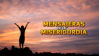 Mensajeras de la Misericordia