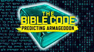 The Bible Code: Predicting Armageddon