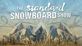 Standard Snowboard Show