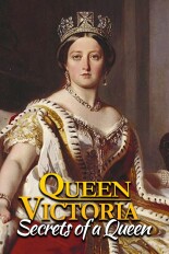 Queen Victoria: Secrets of a Queen