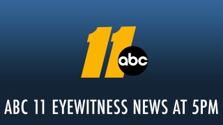 ABC 11 Eyewitness News at 5PM