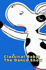 Classical Baby: The Dance Show