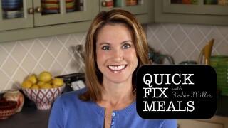 Quick Fix Meals With Robin Miller