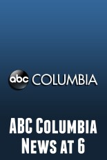 ABC Columbia News at 6