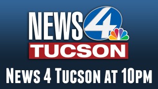 News 4 Tucson at 10pm