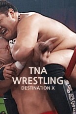 TNA Wrestling: Destination X