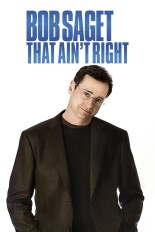 Bob Saget: That Ain't Right