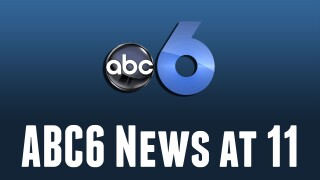 ABC 6 News at 11PM