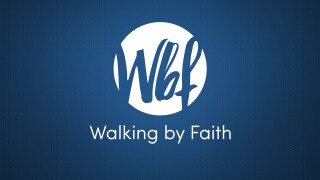 Walking by Faith