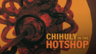 Chihuly in the Hotshop