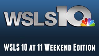 WSLS 10 at 11 Weekend Edition