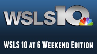 WSLS 10 at 6 Weekend Edition