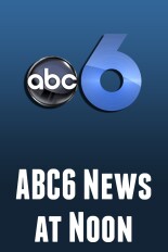 ABC 6 News at Noon