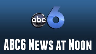 ABC 6 News at Noon