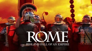 Rome: Rise and Fall of an Empire