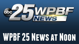 WPBF 25 News at Noon