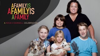 A Family Is a Family Is a Family: A Rosie O'Donnell Celebration