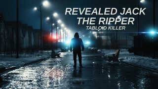 Revealed Jack the Ripper: Tabloid Killer