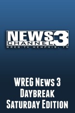 WREG News 3 Daybreak Saturday Edition