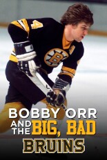 Bobby Orr and the Big, Bad Bruins