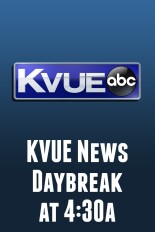 KVUE News Daybreak at 4:30a
