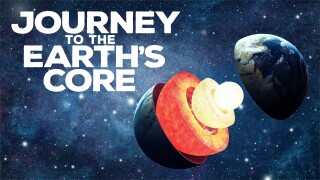 Journey to the Earth's Core