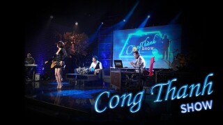 Cong Thanh Show