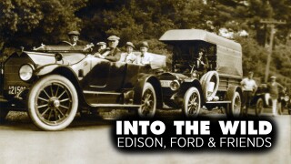 Into the Wild: Edison, Ford & Friends