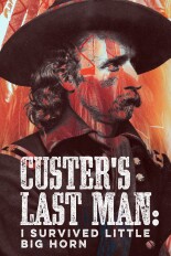 Custer's Last Man: I Survived Little Big Horn