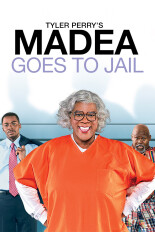 Tyler Perry's Madea Goes to Jail -- The Play